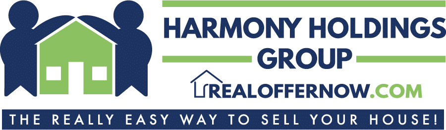 Harmony Holdings Group & Real Offer Now — Sell Your House Fast for Cash